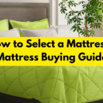 Mattress Buying Guide: How to select a good mattress?